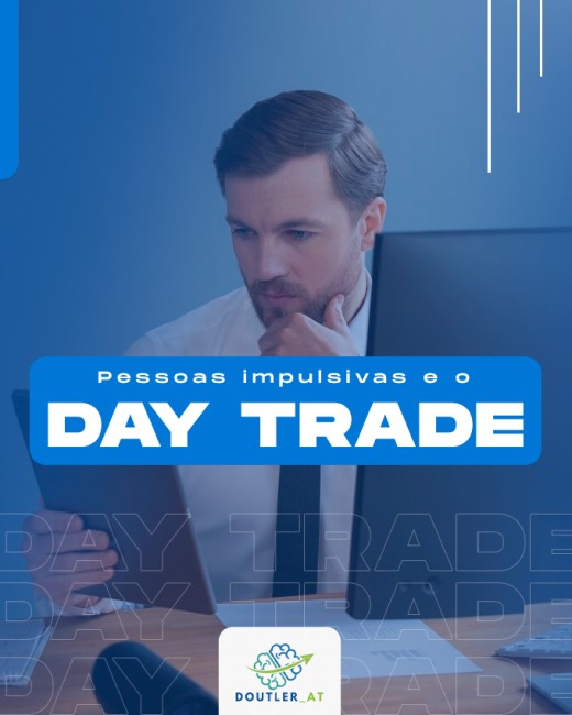 Pessoas impulsivas e Day Trade