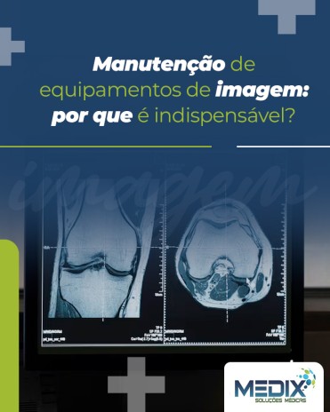Manutenção de equipamentos de imagem: por que é indispensável?