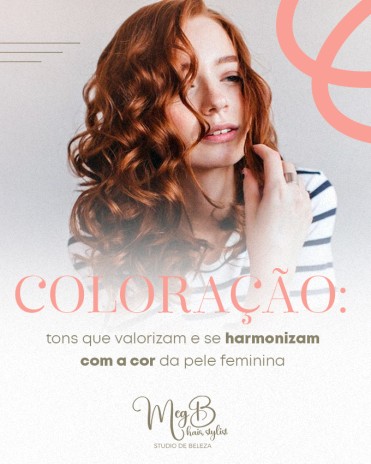Coloração: tons que valorizam e se harmonizam com a cor da pele feminina