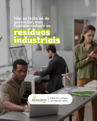 Não se trata só de gerenciar, mas também reduzir os resíduos industriais