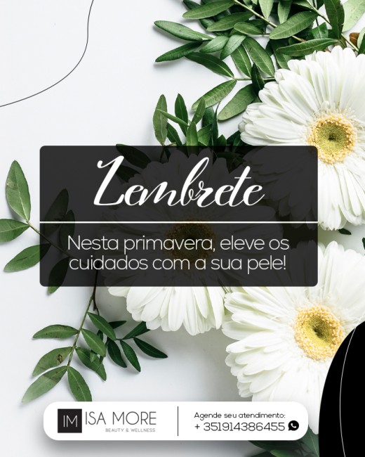 LEMBRETE NESTA PRIMAVERA ELEVE OS CUIDADOS COM A SUA PELE