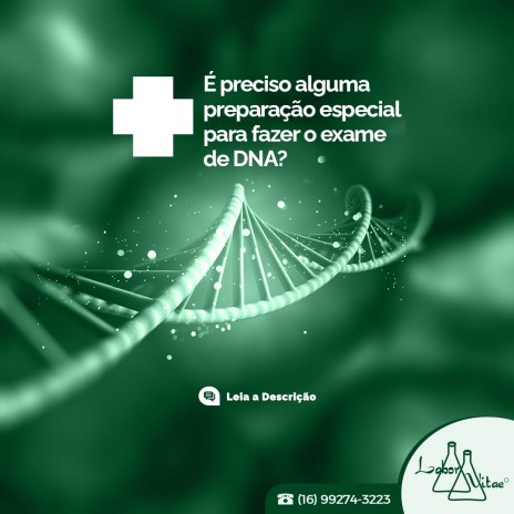 É preciso alguma preparação especial para fazer o exame de DNA?