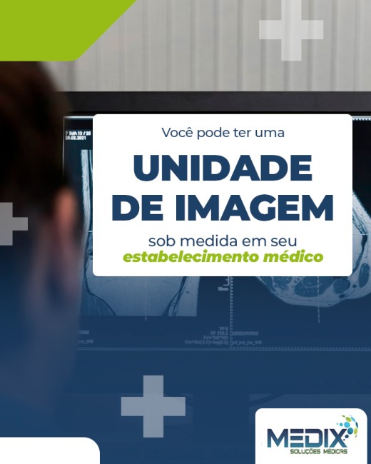 Você pode ter uma unidade de imagem sob medida em seu estabelecimento médico