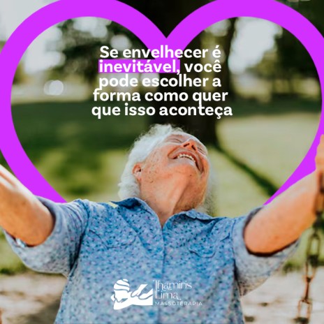 Se envelhecer é inevitável, você pode escolher a forma como quer que isso aconteça