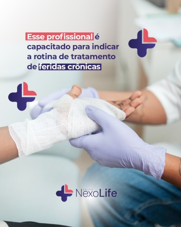 Esse profissional é capacitado para indicar a rotina de tratamento de feridas crônicas