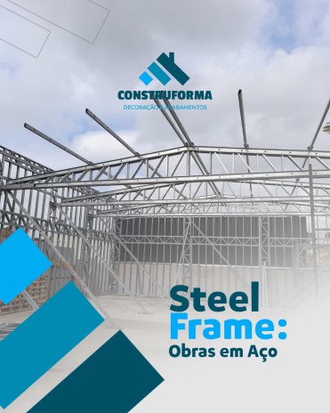Steel Frame: Obras em Aço