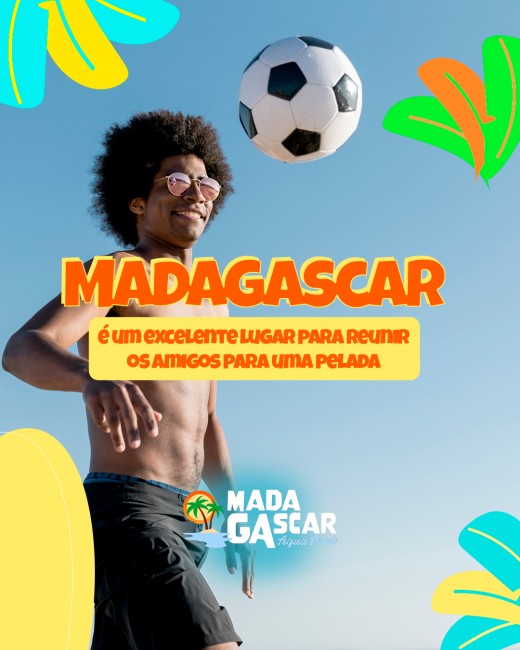 Madagascar é um excelente lugar para reunir os amigos para uma pelada