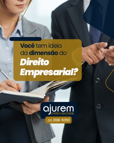 Você tem ideia da dimensão do Direito Empresarial?