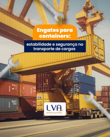 Engates para containers: estabilidade e segurança no transporte de cargas