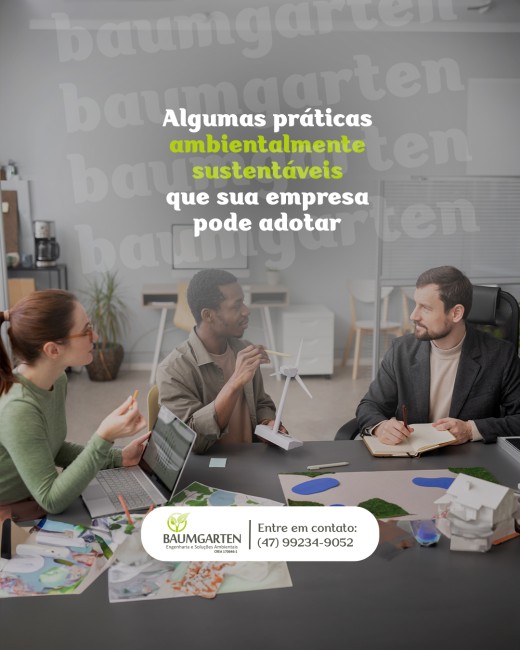 Algumas práticas ambientalmente sustentáveis que sua empresa pode adotar