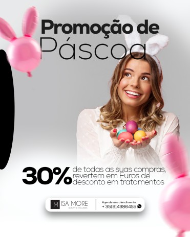 Promo Páscoa - 30% de todas as suas compras, revertem em Euros de desconto em tratamentos
