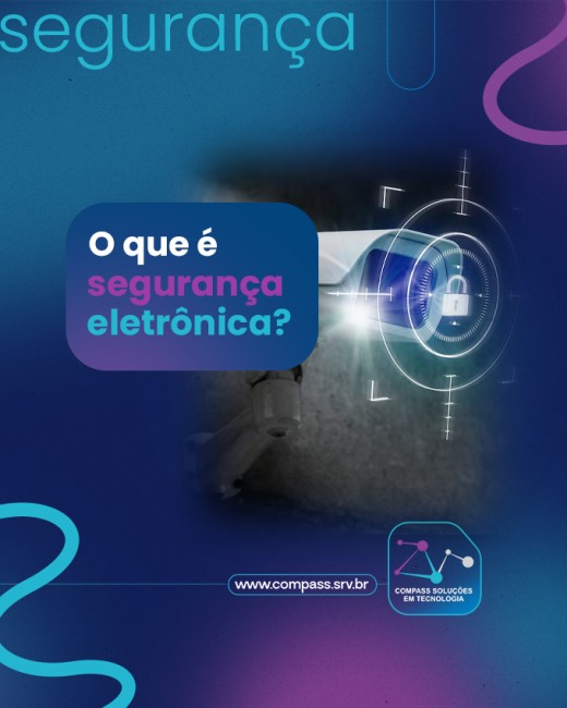 O que é segurança eletrônica?