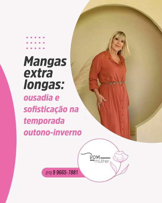 Mangas extra longas: ousadia e sofisticação na temporada outono-inverno