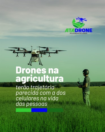 Drones na agricultura terão trajetória parecida com o dos celulares na vida das pessoas