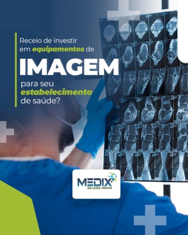 Receio de investir em equipamentos de imagem para seu estabelecimento de saúde?