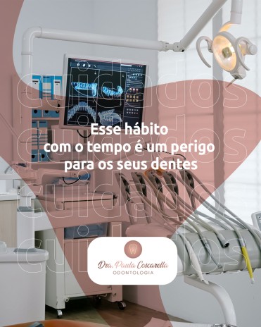 Esse hábito  com o tempo é um perigo  para os seus dentes