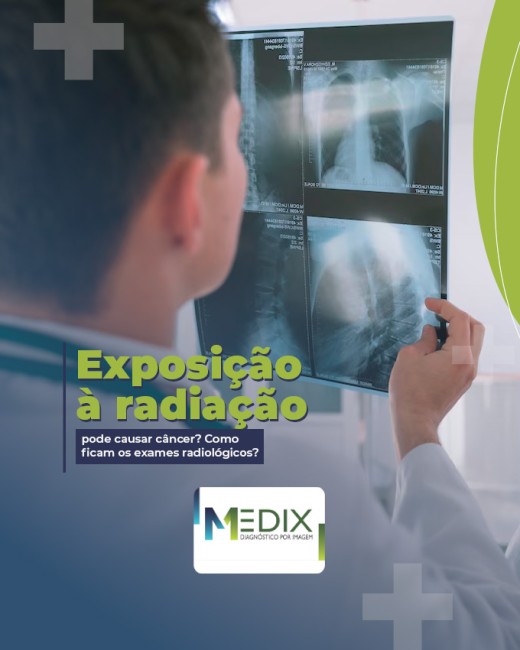 Exposição à radiação pode causar câncer? Como ficam os exames radiológicos?