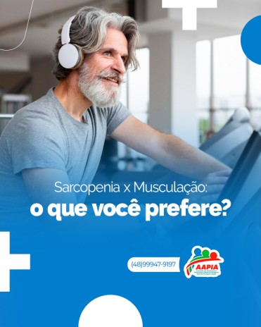 Sarcopenia x Musculação: o que você prefere?