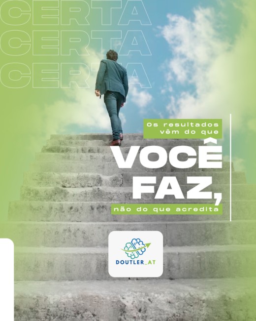 Os resultados vêm do que você faz, não do que acredita