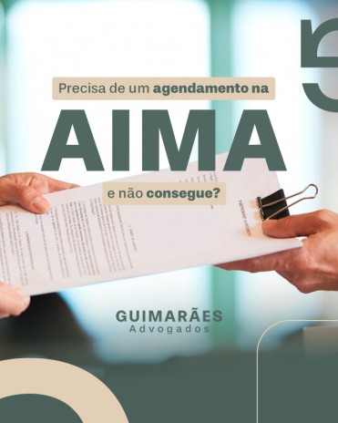 Precisa de um agendamento na AIMA e não consegue?