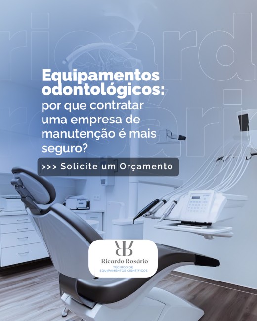 Equipamentos odontológicos: por que contratar uma empresa de manutenção é mais seguro?