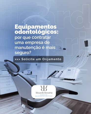 Equipamentos odontológicos: por que contratar uma empresa de manutenção é mais seguro?