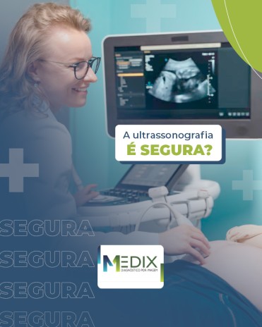 A ultrassonografia é segura?