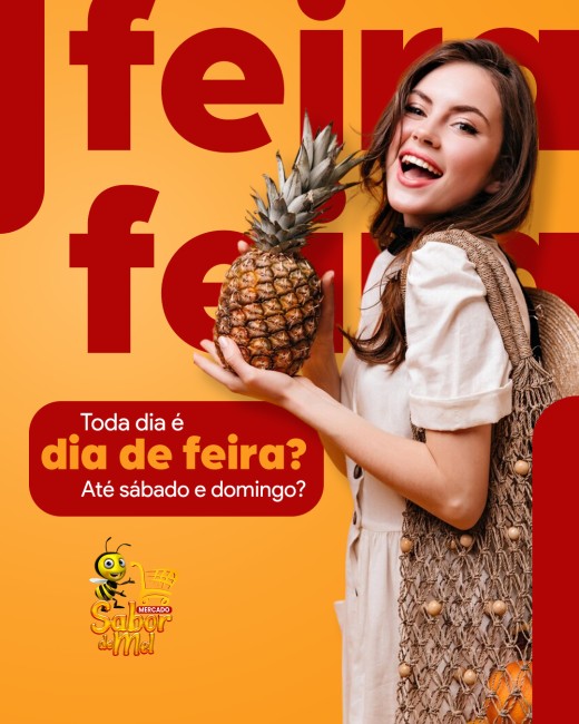 Toda dia é dia de feira? Até sábado e domingo?