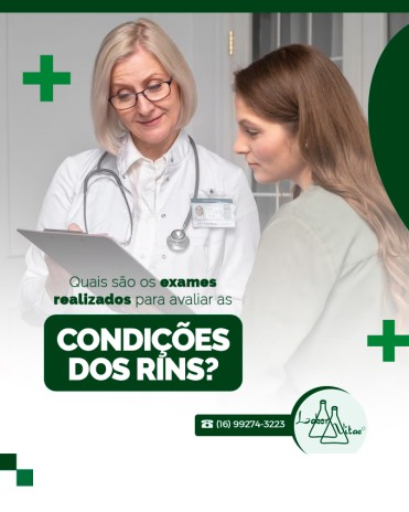 Quais são os exames realizados para avaliar as condições dos rins?