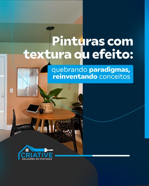 Pinturas com textura ou efeito: quebrando paradigmas, reinventando conceitos
