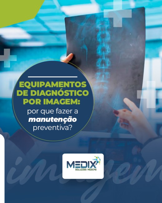Equipamentos de diagnóstico por imagem: por que fazer a manutenção preventiva?