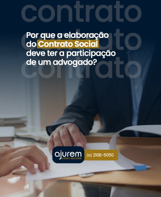 Por que a elaboração do Contrato Social deve ter a participação de um advogado?