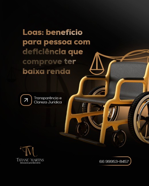 Loas: benefício para pessoa com deficiência que comprove ter baixa renda
