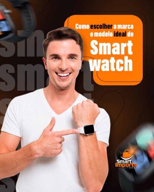 Como escolher a marca e modelo ideal de Smartwatch?