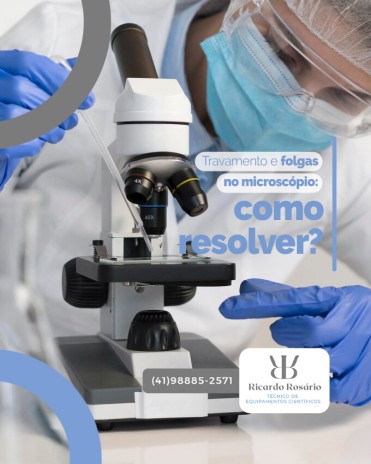 Travamento e folgas no microscópio: como resolver?