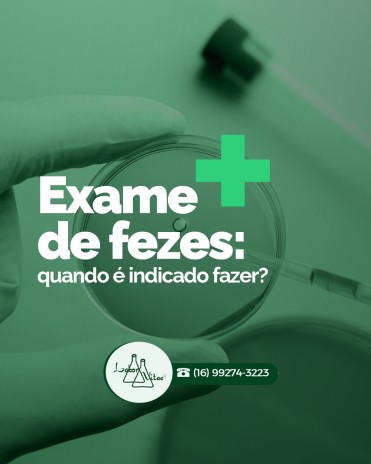 Exame de fezes: quando é indicado fazer?