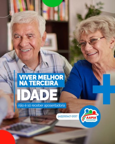 Viver melhor na terceira idade não é só receber aposentadoria