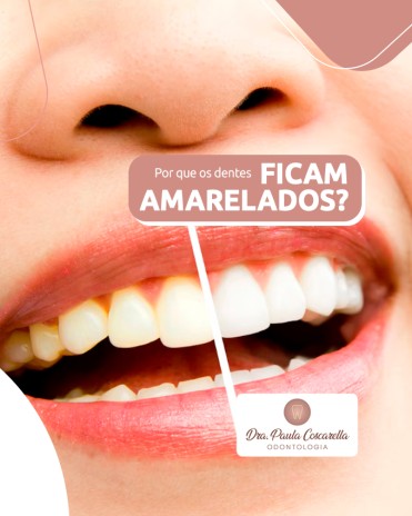 Por que os dentes ficam amarelados?