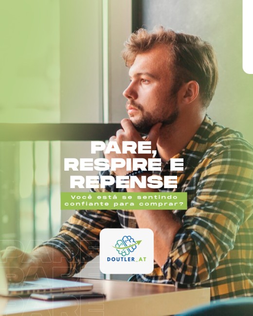 Você está se sentindo confiante para comprar? Pare, respire e repense