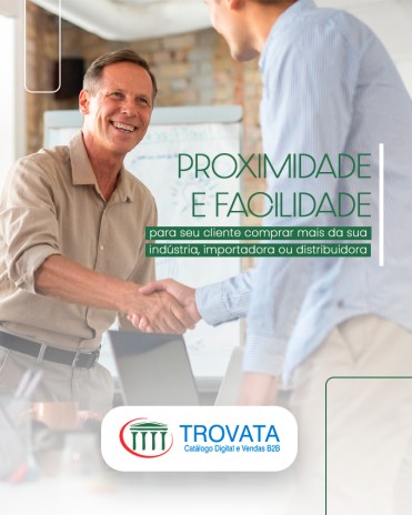 Proximidade e facilidade para seu cliente comprar mais da sua indústria, importadora ou distribuidora