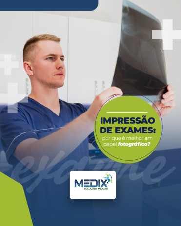 Impressão de exames: por que é melhor em papel fotográfico?