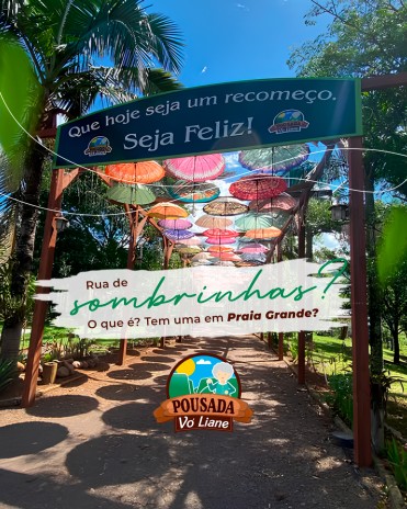 Rua de sombrinhas? O que é? Tem uma em Praia Grande?
