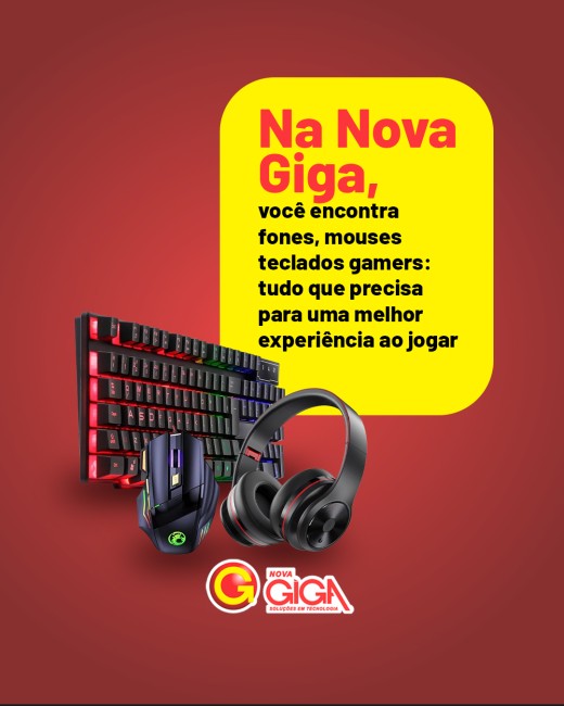 Na Nova Giga, você encontra fones, mouses e teclados gamers: tudo que precisa para uma melhor experiência ao jogar