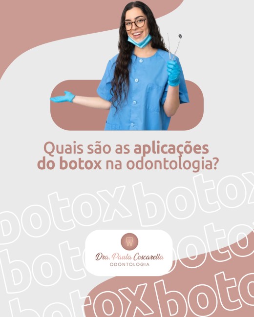 Quais são as aplicações do botox na odontologia?