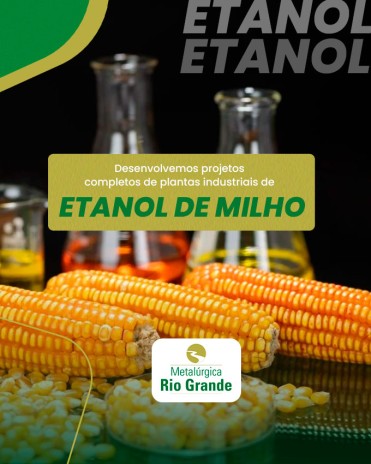 Desenvolvemos projetos completos de plantas industriais de etanol de milho