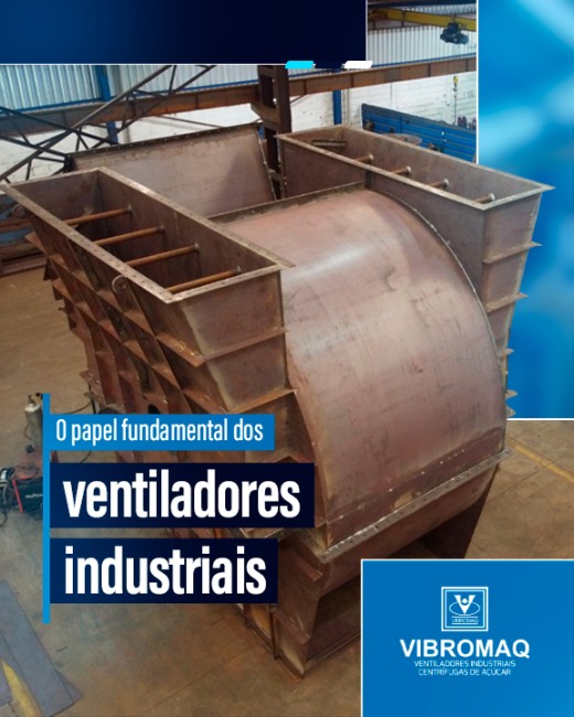 O papel fundamental dos ventiladores industriais