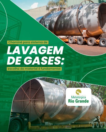 Chaminé para sistema de lavagem de gases: escolha do material é fundamental