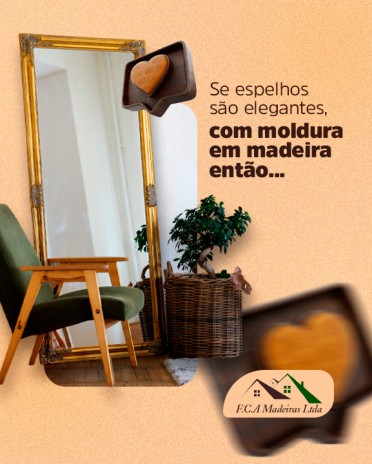Se espelhos são elegantes, com moldura em madeira então...