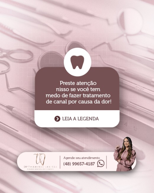 Preste atenção nisso se você tem medo de fazer tratamento de canal por causa da dor