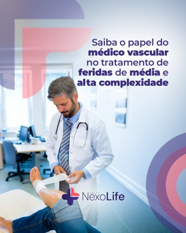 Saiba o papel do médico vascular no tratamento de feridas de média e alta complexidade